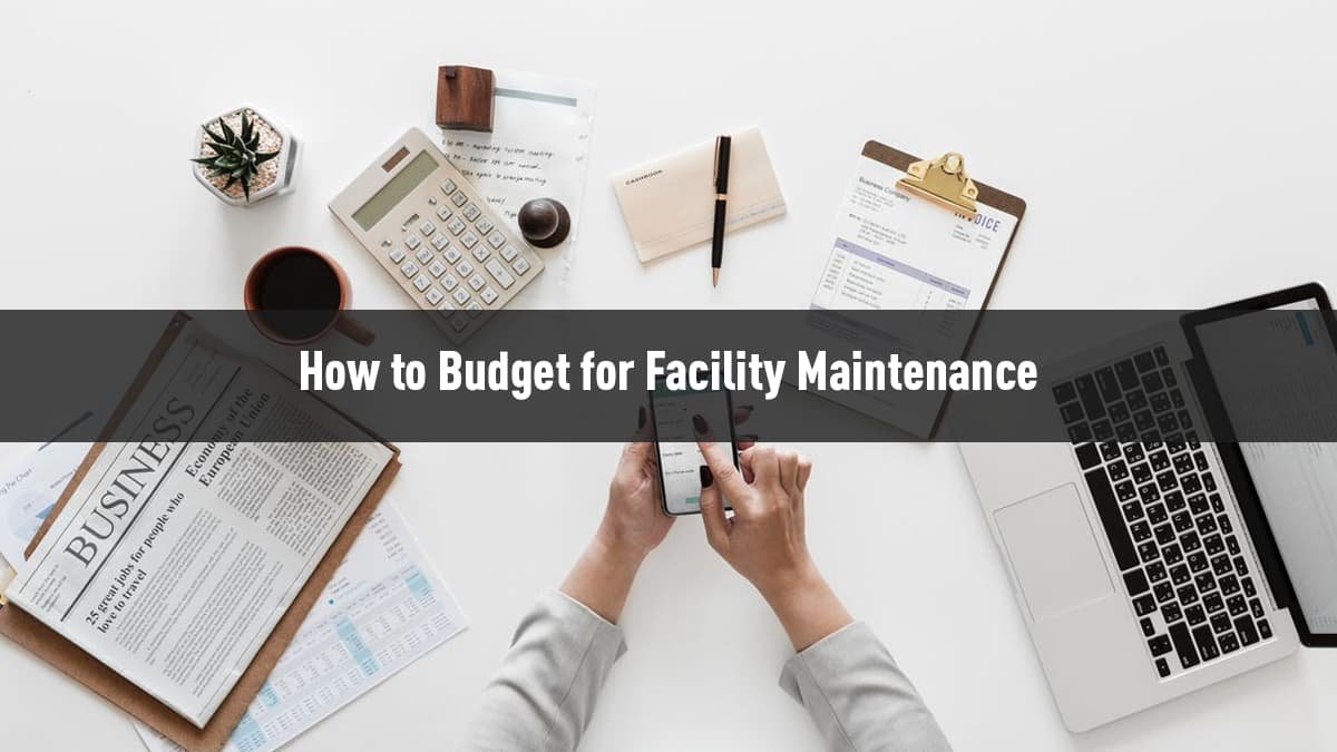 00_How_to_Budget_for_Facility_Maintenance.jpg